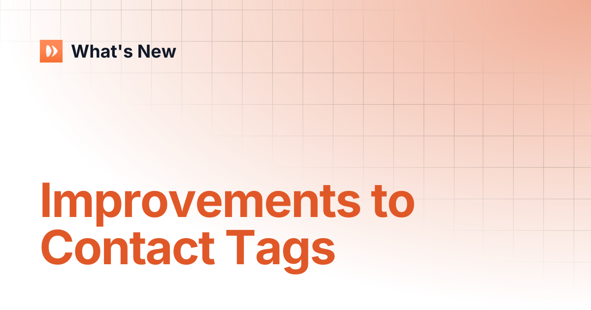 Improvements to Contact Tags | What's New